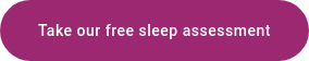 Take our free sleep assessment