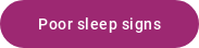 Poor sleep signs